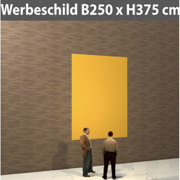 Werbeschild 1.3 Format bis B250 x H375 cm